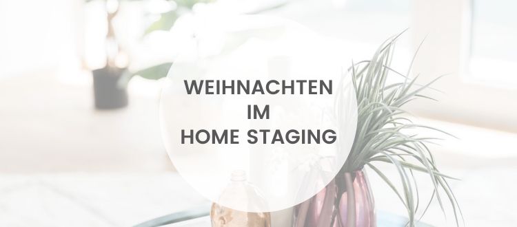 Heike Uhlemann – deine Home Staging Expertin. Weihnachten im Home Staging
